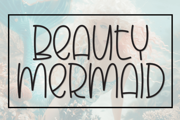Beauty Mermaid: A Whimsical Display Font Review