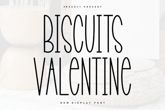 Biscuits Valentine: A Modern Display Font for Campaigns