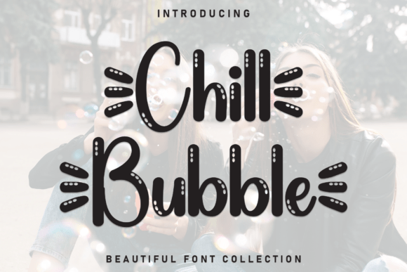 Chill Bubble Typeface for Small Business Branding