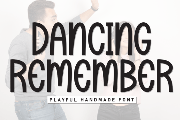 Dancing Remember Font for Handmade Product Design
