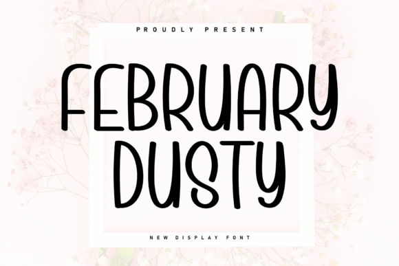 February Dusty: A Handwritten Typeface for Editorial Design
