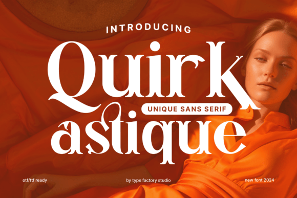 Quirk Astique Typeface Review for Campaigns