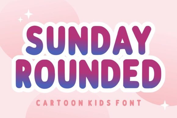 Sunday Rounded: A Playful Display Font for Modern Web Design