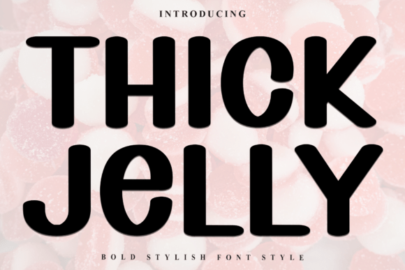 Thick Jelly Font: A Bold Display Typeface Review