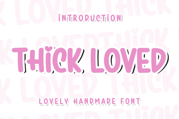 Thick Loved Font for Bold Handmade Branding
